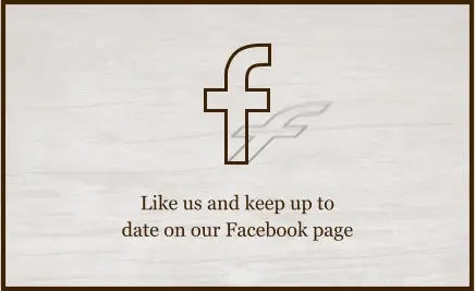 Like us and keep up to date on our Facebook page